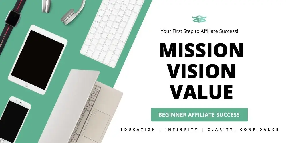 Tech devices including a laptop, tablet, and phone on a green background with the words 'Mission Vision Value' and the tagline 'Your First Step to Affiliate Success.